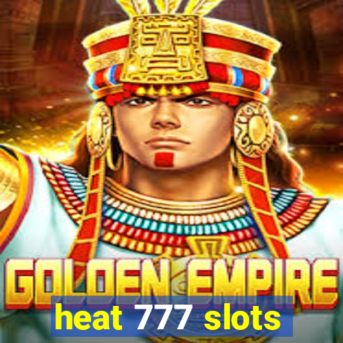 heat 777 slots